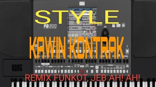 STYLE KAWIN KONTRAK Versi FUNKOT DJ Triaz 19 Mapping 22 KORG PA 600 [upl. by Aryas847]