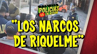 POLICÍAS EN ACCIÓN 40  quotLOS NARCOS DE RIQUELMEquot [upl. by Dana625]