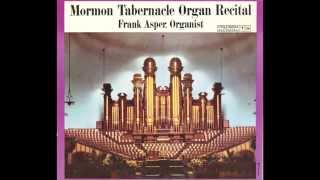 Come Come Ye Saints arr Frank Asper From Mormon Tabernacle Organ Recital Columbia LP6215 [upl. by Odrarebe]