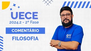 Comentário de Filosofia  UECE 20242  2ª Fase  Prof Sérgio Feitosa [upl. by Enilorak200]