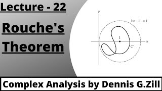 Rouches Theorem  Complex Analysis by Dennis GZill [upl. by Naasah]