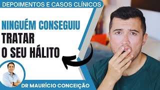 Mau Hálito  Depoimento  Ninguém Conseguiu Tratar o Seu Hálito [upl. by Paley]