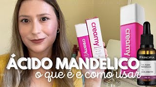 ACIDO MANDELICO PARA QUE SERVE E COMO USAR  up na resenha do ácido mandelico creamy [upl. by Nniuqal]