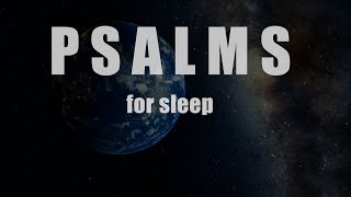 Calming Psalms for Sleep  Soothing Bible Verses CEV [upl. by Junno118]