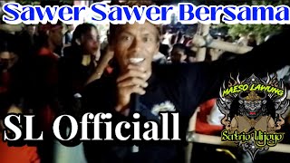 Sesi sawer sawe bersama SL official le dewe lo iki [upl. by Adnir367]