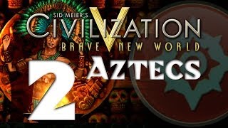 Civilization 5 Aztecs  Part 2 [upl. by Westlund967]