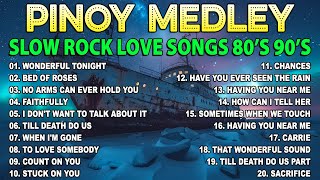 Slow Rock Love Song Nonstop 🎷 Best Nonstop Pinoy Medley 2024 🔊 Rock Ballads 70S 80S 90S 🎧 50 [upl. by Rehpotisrhc]