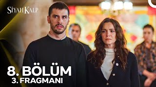 Siyah Kalp 8 Bölüm 3 Fragmanı  quotGerçekler Ortaya Çıkıyorquot [upl. by Yellac]