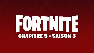 Fortnite Chapitre 5  Saison 3 ⌛ [upl. by Hnamik]