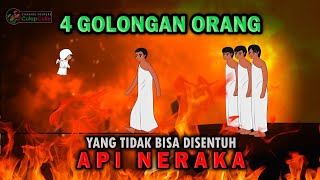 Inilah 4 Golongan Orang Yang Tidak Bisa Disentuh Api Neraka [upl. by Mateusz740]