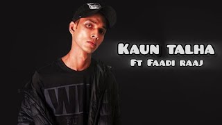 Kaun Talha  Faadi Raaj  Diss Track  RaaJ Valley  Urdu Rap 2024  Official Audio [upl. by Nottarts]