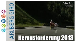 ARLBERG Giro 2013  Die Herausforderung [upl. by Parrnell]