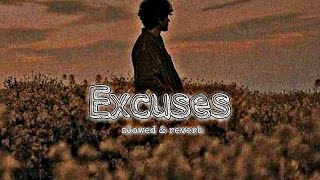 Excuses  Ap Dhillon  Gurinder Gill  Slowed  Reverb [upl. by Bina]