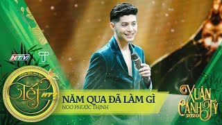 Năm Qua Đã Làm Gì  Noo Phước Thịnh  Tết HTV 2020 [upl. by Lirrehs376]