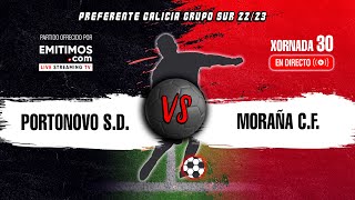 Portonovo SD  Moraña CF  Preferente Galicia Grupo Sur  Xornada 30 [upl. by Lenahtan864]