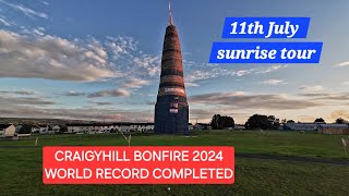 4k CRAIGYHILL BONFIRE TOUR World record completed Sunrise tour on 11th July [upl. by Barney]