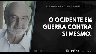 O Ocidente em guerra contra si mesmo [upl. by Wooldridge]