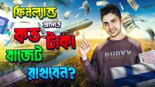 Finland আসতে কতো টাকা Budget রাখবেন Single amp Family Cost  Study in Finland [upl. by Weirick77]