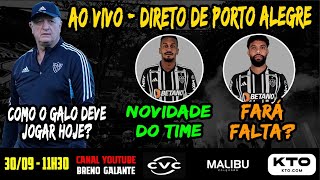 AO VIVO  DIRETO DE PORTO ALEGRE COMO GALO DEVE JOGAR HOJE  NOVIDADE DO TIME  FARÃ FALTA [upl. by Annaor]