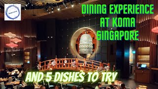 Dining experience at KOMA Singapore 5 dishes to try in one of the MOST LAVISH japanese restaurant [upl. by Rotsen]