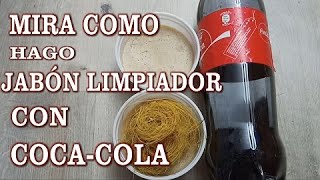 POTENTE JABÓN LIMPIADOR con COCACOLA ABRILLANTA LIMPIA DESINFECTA QUITA LA GRASA [upl. by Agate]