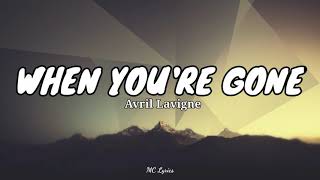 Avril Lavigne  When Youre Gone Lyrics [upl. by Remliw]