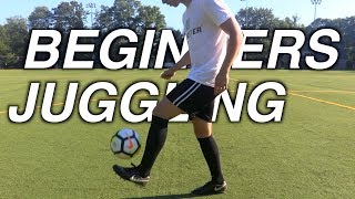 Juggling a Soccer Ball for Beginners  Tutorial [upl. by Bradleigh]