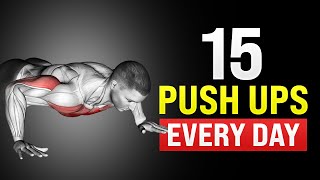 How 15 Push Ups Every Day Will Completely Transform Your Body [upl. by Eceinart]