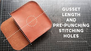 How to Find Gusset Length amp Precisely PrePunching Stitching Holes [upl. by Egni]