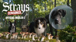 Strays  Official Trailer 2 [upl. by Jacquie305]