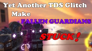 Yet ANOTHER TDS GLITCH Make FALLEN GUARDIANS STUCK  Tower Defense Simulator [upl. by Shoshanna51]