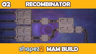 Shape Combiner with Blank Bypass  Shapez 2 MAM Build EP02 [upl. by Tevlev]