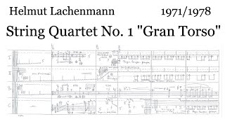 Helmut Lachenmann  String Quartet No 1 quotGran Torsoquot 1971 rev 1978 ScoreVideo [upl. by Christabel835]