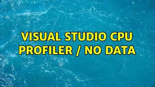 Visual Studio CPU Profiler  No Data [upl. by Aikkan613]