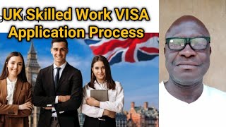 UK Skilled Work VISA Application ProcessHow to immigrate to UK as a skilled worker [upl. by Suivat]