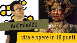 Arcimboldo vita e opere in 10 punti [upl. by Hanoy]