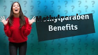 What are the benefits of methylparaben in skin care [upl. by Ynneh237]