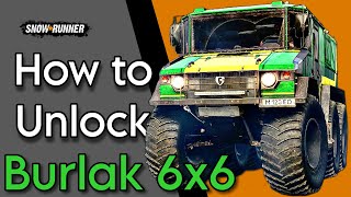 How to Unlock Burlak 6x6 in Snowrunner  Season 11 [upl. by Ladnek]