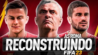 RECONSTRUINDO A ROMA  FIFA 23 Modo Carreira [upl. by Delacourt287]