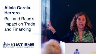 Alicia GarciaHerrero The Belt and Road  Zooming into Trade and Financial Impact [upl. by Ahseekat]