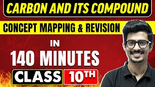 CARBON AND ITS COMPOUND in 140 Minutes  Science Chapter  4  Class 10th CBSE Board [upl. by Lyrradal]