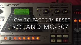 How to factory reset initialize Roland MC307 [upl. by Alper676]