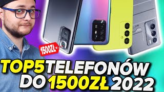 NAJLEPSZE SMARTFONY DO 1500ZŁ 2022 📱 TOP5 [upl. by Normalie]