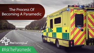 The Process Of Becoming A Paramedic [upl. by Sax]