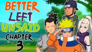 Better Left Unsaid  Chapter 3 quotThe First Day Of The Rest Of Your Lifequot  Naruto FanFic Reading [upl. by Tam]