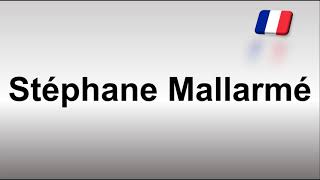 How to Pronounce Stephane Mallarme French [upl. by Anirad814]