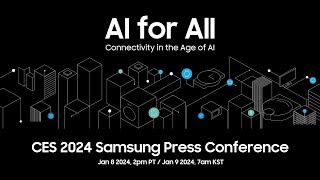 CES 2024 Samsung Press Conference Live Stream [upl. by Anaiv66]