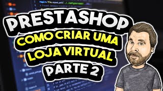 Prestashop  Configuração e Instalação  Crie sua Loja Virtual  Vídeo 2 [upl. by Selimah]