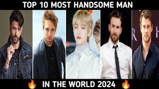 TOP 10 MOST HANDSOME MAN IN THE WORLD 2024  most handsome man in the world [upl. by Ebocaj624]