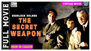 Sherlock Holmes  The Secret Weapon  1942 l Colourised Classic Movie l Basil Rathbone  Nigel Bruce [upl. by Barthold903]